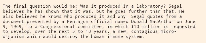 5/n   #HIV origin theorists/ skeptics consistently point to a US Congressional hearing in 1969 (which is on record), where Pentagon official MacArthur requested $10million to develop a contagious microorganism (like the HIV), which would destroy the human immune system.