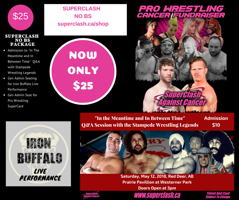 No Fuss No Muss #NOBS ticket $25 
Buy online superclash.ca/product-page/n… 
Includes Gen Adm Seating #stampedewrestling Q&amp;A @IronBuffaloBand Live Performance #wrestling SuperCard. #reddeer #centralab