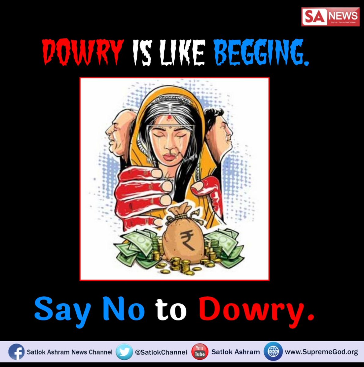 SatlokChannel's tweet photo. #KillTheDowrySystem for it is the reason for female infanticide and low sex ratio in India.
It promotes violence &amp; crime against women.
A bride is burned every 90 minutes if she is unable to bear the dowry.
Asking for Dowry is like begging &amp; it's a crime.
This must be stopped. https://t.co/6ooV22Mczn