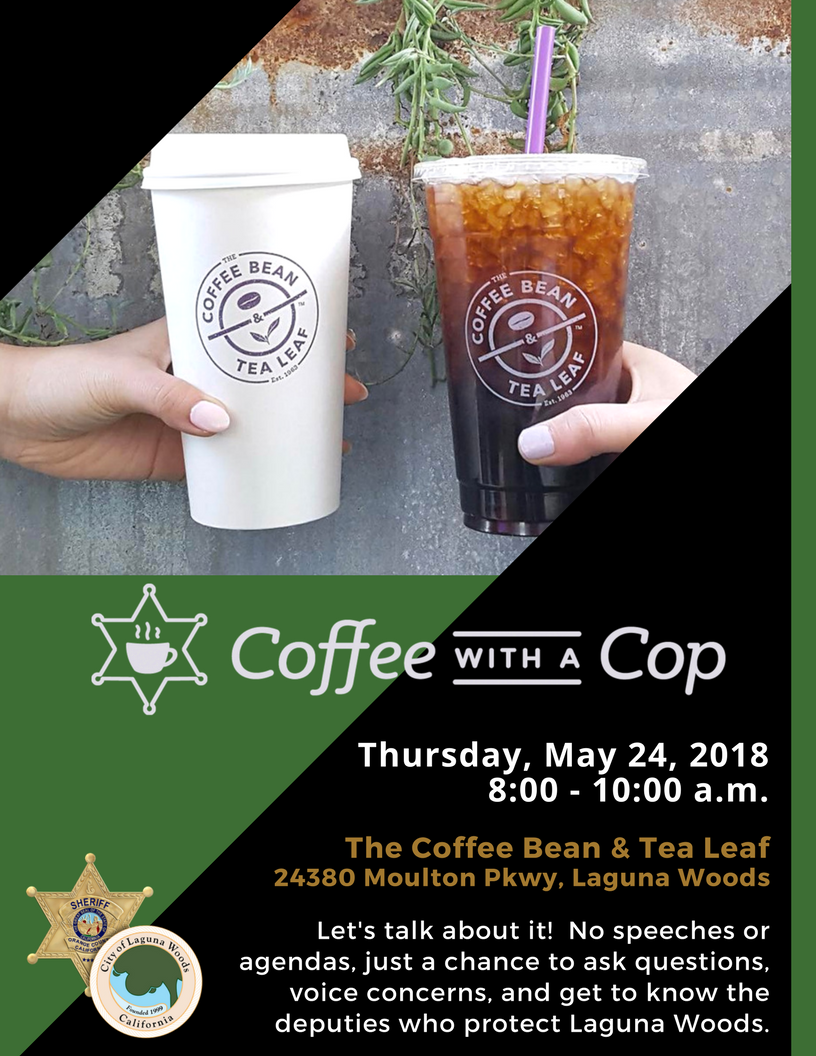 Join us for #coffeewithacop ☕️ We'll be at <a href="/TheCoffeeBean/">The Coffee Bean</a> in Laguna Woods on May 24th. We hope to see you there! 👮🏼‍♀️👮🏽‍♂️🚔