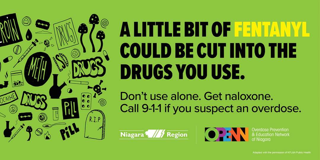 Fentanyl is being found in all types of street drugs.  Be safe, don’t use alone, carry Naloxone.  If you suspect an overdose, call 911 and stay with the person until they arrive. #OPENNiagara #EndODNiagara