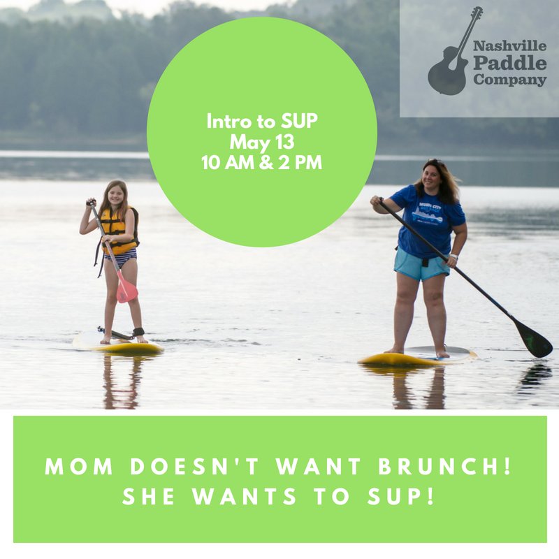 Give Mom something she really wants. #nashvillesup #nashvillepaddle #forgetbrunch