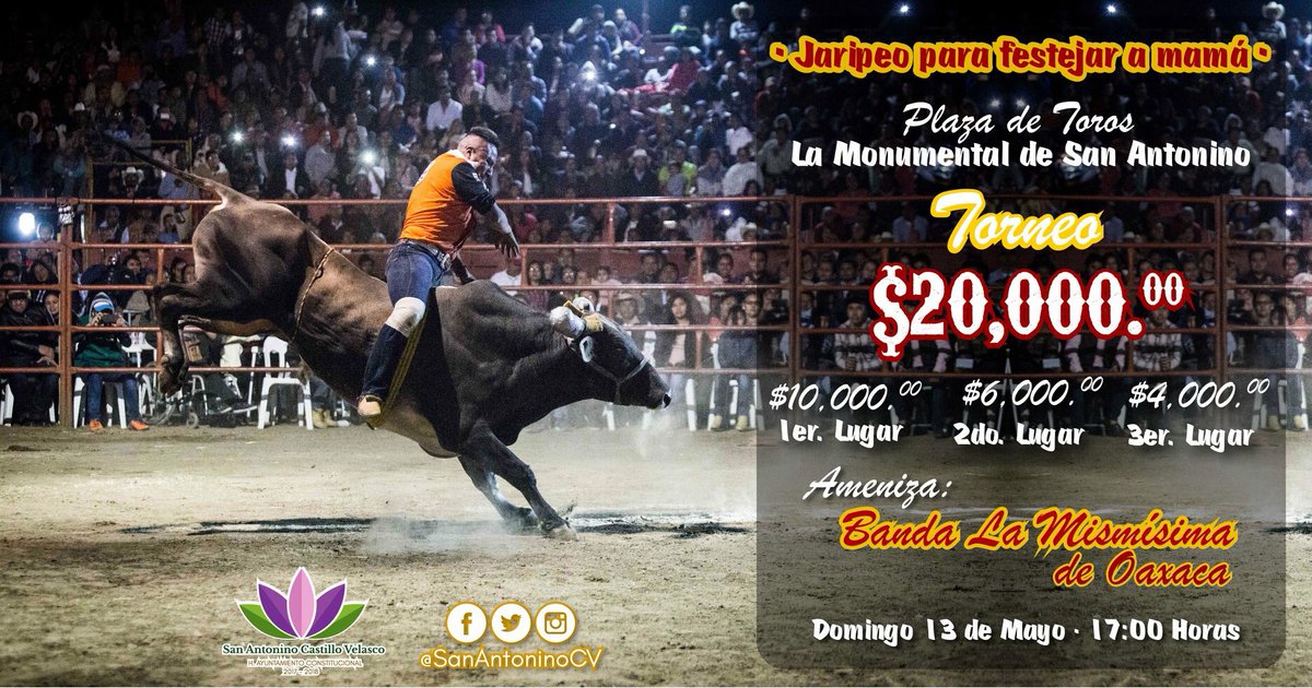 SanAntoninoCV's tweet photo. Este domingo 13 de mayo te invitamos al #jaripeo para celebrar a las mamás con un torneo de 20 mil pesos a repartir, ameniza Banda La Mismísima de Oaxaca a partir de las 17:00 horas en #LaMonumentalDeSanAntonino 
¡Evento totalmente gratuito! #Oaxaca https://t.co/scfYWJqcPb