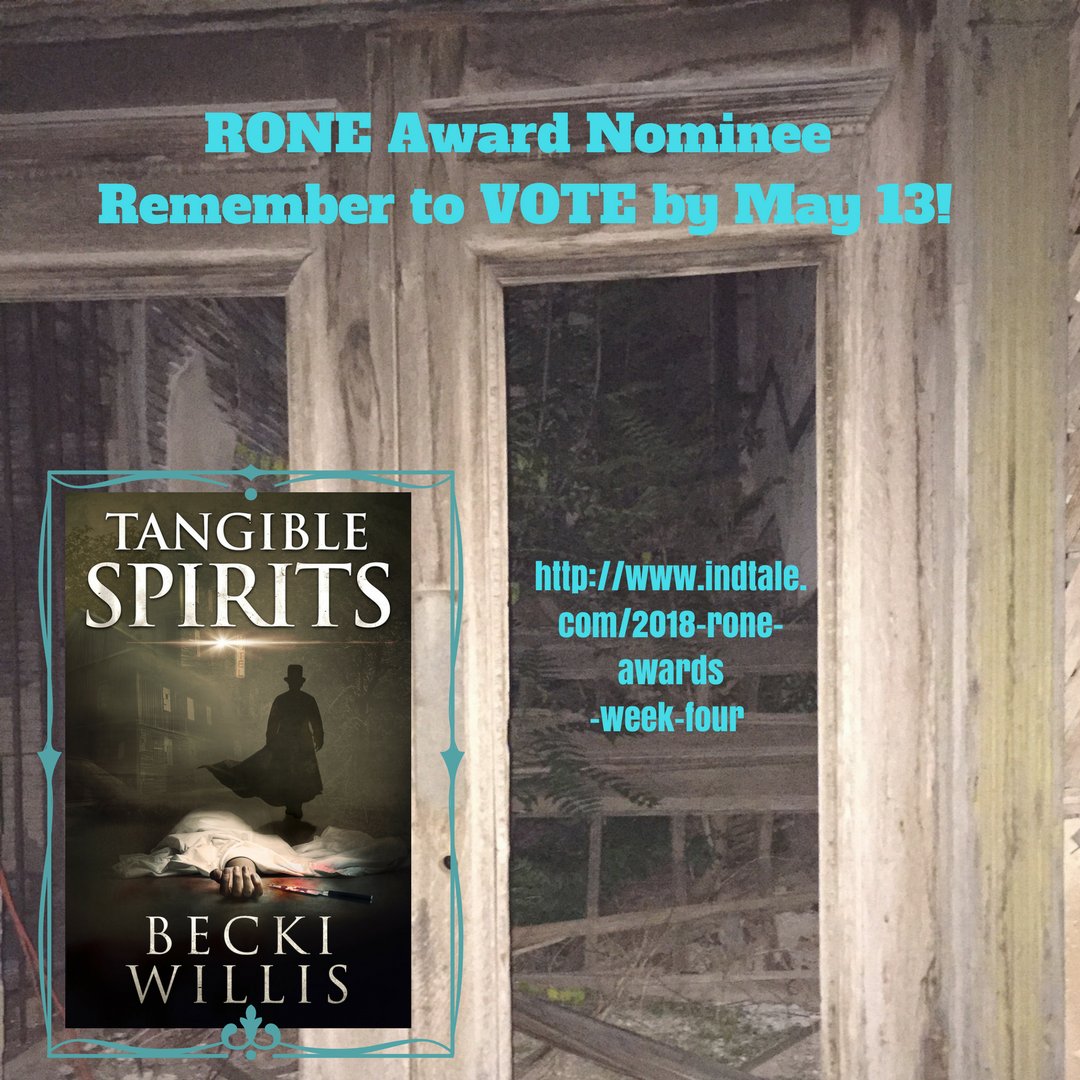 kristinethall's tweet photo. VOTING OPEN May 7-13, 2018 for TANGIBLE SPIRITS by @BeckiWillis15 in the 2018 #RONE Awards #BestParanormal! https://t.co/WZdKS326wm w/@InDTaleMagazine #Suspense #LSBBTBlitz https://t.co/WZdKS326wm https://t.co/1s7CpQXL95