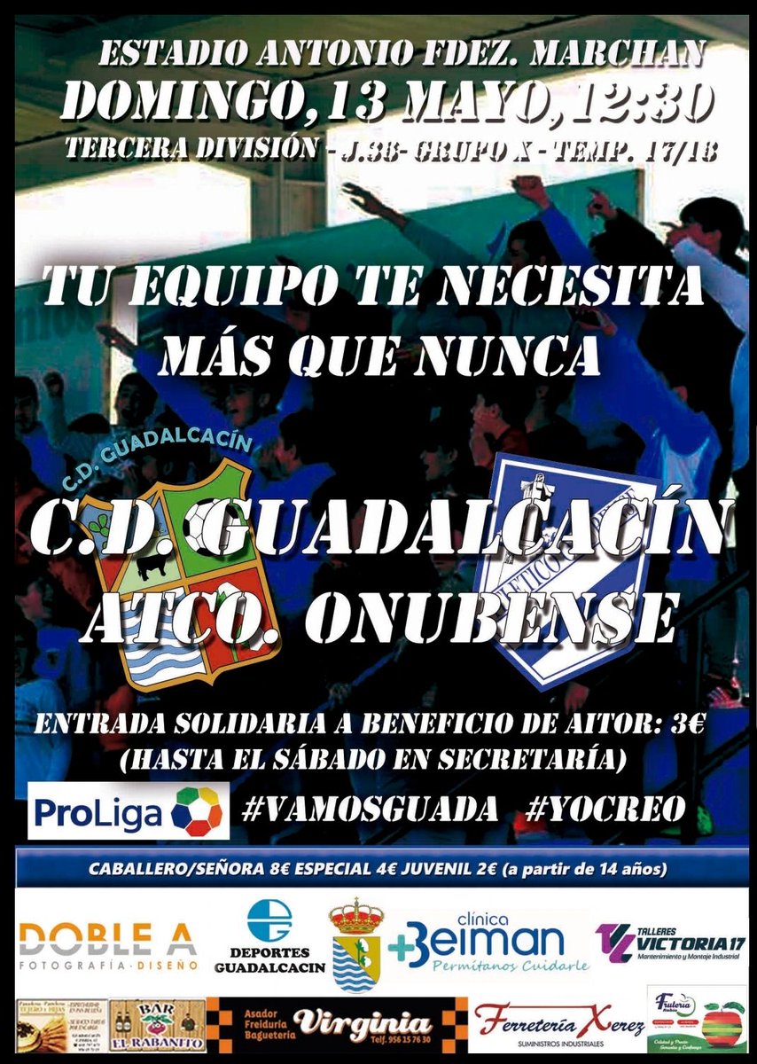 AlbertoVazqe's tweet photo. Bueno esto ya se acaba, último partido de la temporada. Entrada solidaria para el pequeño campeón Aitor. Domingo a las 12:30 @CDGuadalcacin - @AtOnubense a por la victoria!!! #J38 #3DivGX #ProLiga #YoCreo #ÁnimoAitor #VamosGuada #JugarDisfrutaryGanar #IlusiónPasiónyFe https://t.co/Ob0vGhBNns