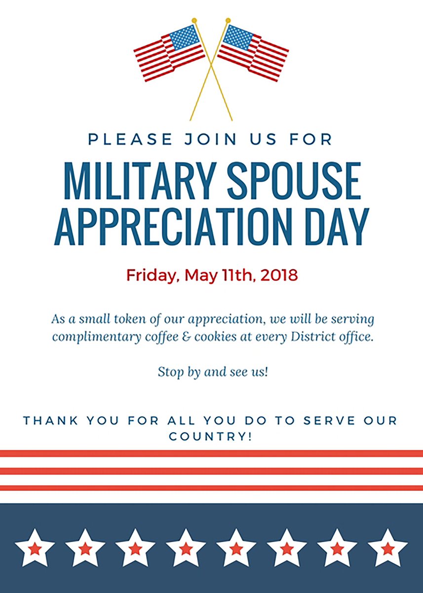Don't forget...we are serving complimentary coffee &amp; cookies in all of our District Offices tomorrow, Friday May 11th, in celebration of #MilitarySpouseAppreciationDay. Stop by and see us!