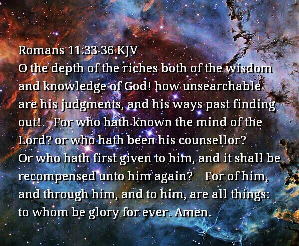 Twitter 上的 Bible Verses Kjv："Romans 11:33 Kjv O The Depth Of The Riches  Both Of The Wisdom And Knowledge Of God! How Unsearchable Are His  Judgments, And His Ways Past Finding Out!