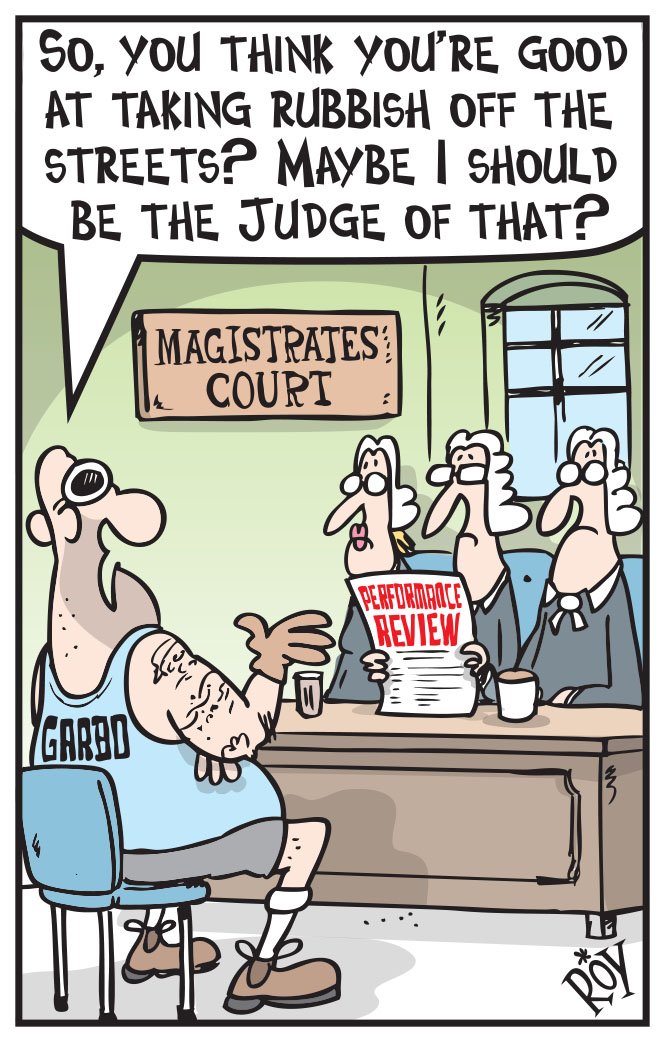 So, who Judges the Judges? - (The Performance Review)
#MagistratesCourt #GarbageCollectors

Cartoon: @heraldsun
#PerformanceReview #Garbage #RubbishCollector #Rubbish #Garbo
#JusticeSystem #vicpol #springst #judges #CourtSystem