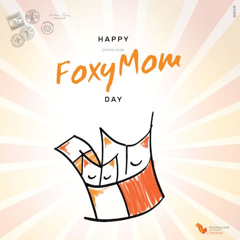 Skip the cliché and treat the special woman in your life to something new and exciting this Mother’s Day! Use promo code FOXYMOM to save $33 on your game! Book your game at la.roomescapelive.com
*Promo code valid for games played 5/10-5/13 when booking for 4 or more players.