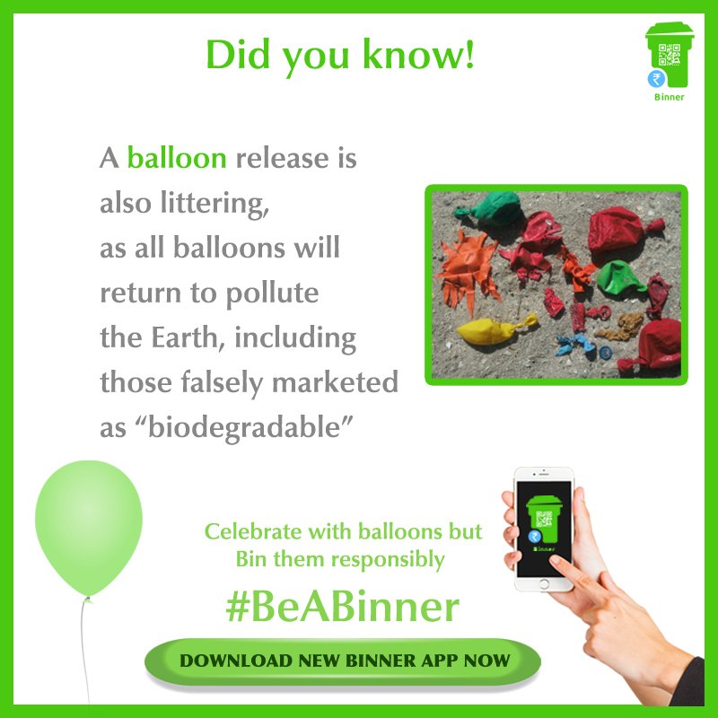 binner_india's tweet photo. #Didyouknow Balloon release is also littering.Before you plan a balloon release ask yourself,What happens to the balloons?Where do they go?#BeABinner #SwachhBharat #Clean #Mumbai #India #Work #Home Download #BinnerApp Play:https://t.co/HdZaBEQMj1 App Store:https://t.co/G637bNhrmR https://t.co/WRrlkHeF7G