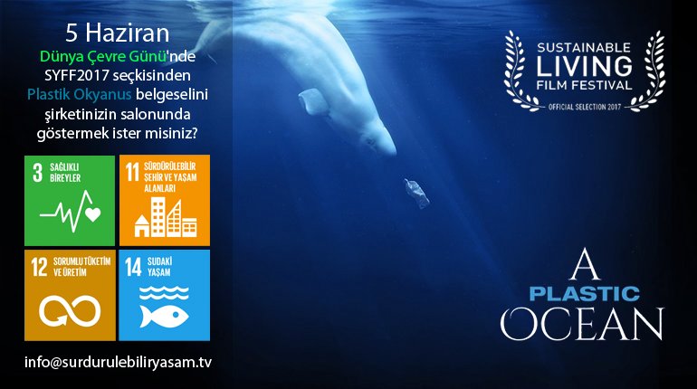 #5Haziran #DünyaÇevreGünü'nde #SYFF2017 seçkisinden Plastik Okyanus belgeselini kurumunuzun salonunda göstermek ister misiniz? #kureselhedefler #sürdürülebilirkalkınmahedefleri #SYFF #SDGs