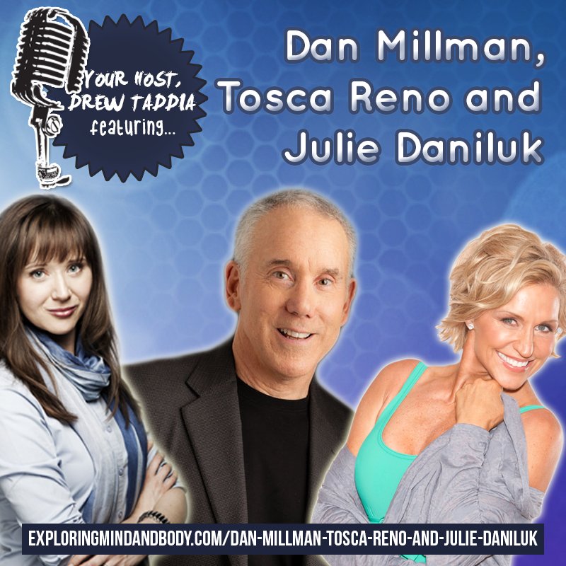 Dan Millman @pwdan, @toscareno and @JulieDaniluk #interviews on #nationallysyndicated - Exploring Mind and Body - bit.ly/2ljblyy