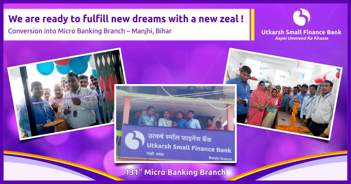 Utkarshsfbl's tweet photo. Utkarsh Small Finance Bank is glad to share the happiness of its extending reach. Our newly converted Micro Banking branch is all set to give wings to new dreams at Manjhi, Bihar.
#GoodNews #WeAreGrowing #BranchingOut #NewUmmeed #AapkiUmmeedKaKhaata #MicroFinancetoMicroBanking https://t.co/GsadUOPuNx