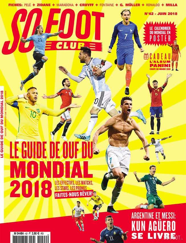 Le nouveau numéro de SO FOOT CLUB a débarqué dans les kiosques, et il est FOU, FOU, FOU !
Zidane ⭐ Pelé ⭐ Maradona ⭐ Cruyff ⭐ Ronaldo ⭐ Roger Milla ⭐ Just Fontain ⭐ Gerd Müller ⭐ Le calendrier du Mondial pour noter tous les scores ⭐ Le poster du Mondial
