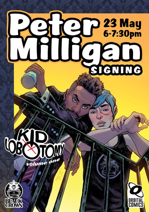 orbitalcomics's tweet image. Proud to announce the official UK signing of #KidLobotomy Vol. 1: A Lad Insane with the legendary @1PeterMilligan! Wednesday May 23, 6-7:30. Come join #therulingclass! orbitalcomics.com/kid-lobotomy-v…