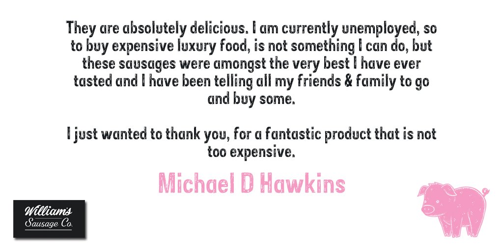 We'd like to thank Michael for his kind words!

We appreciate all feedback of our sausages, so if you've tried them, please let us know what you think.