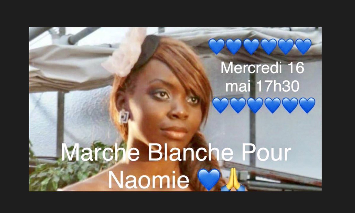 thpaulvalette's tweet photo. #MarcheBlanche #JusticePourNaomi À PARIS MERCREDI 16 MAI 17h30 @Slate @LeParisien_75 @Obs_ineg @Anne_Hidalgo @Asso_FIA  @centre_codi https://t.co/TPHk2FKi8H https://t.co/d8RbQsXZcZ