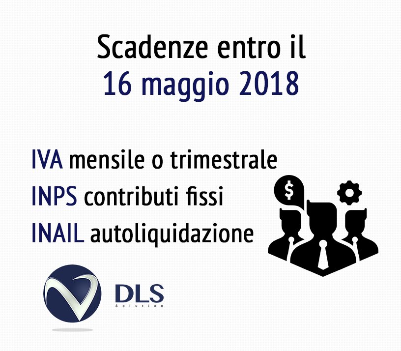 dls_solution's tweet image. Le scadenze della prossima settimana!!! 

#scadenze #iva #rottamazione #inps #inail #maggio #11maggio