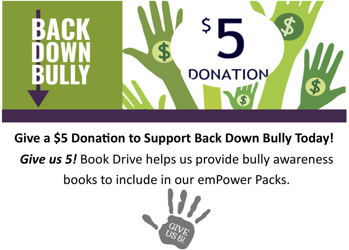 BackDown_Bully's tweet photo. Help us Fill our emPower Packs with Books! Give us $5 ✋🏽and Pass it on! https://t.co/W7q6040QRk  #backdownbully #give5 #support #bullying https://t.co/a2Nnx3oRPo