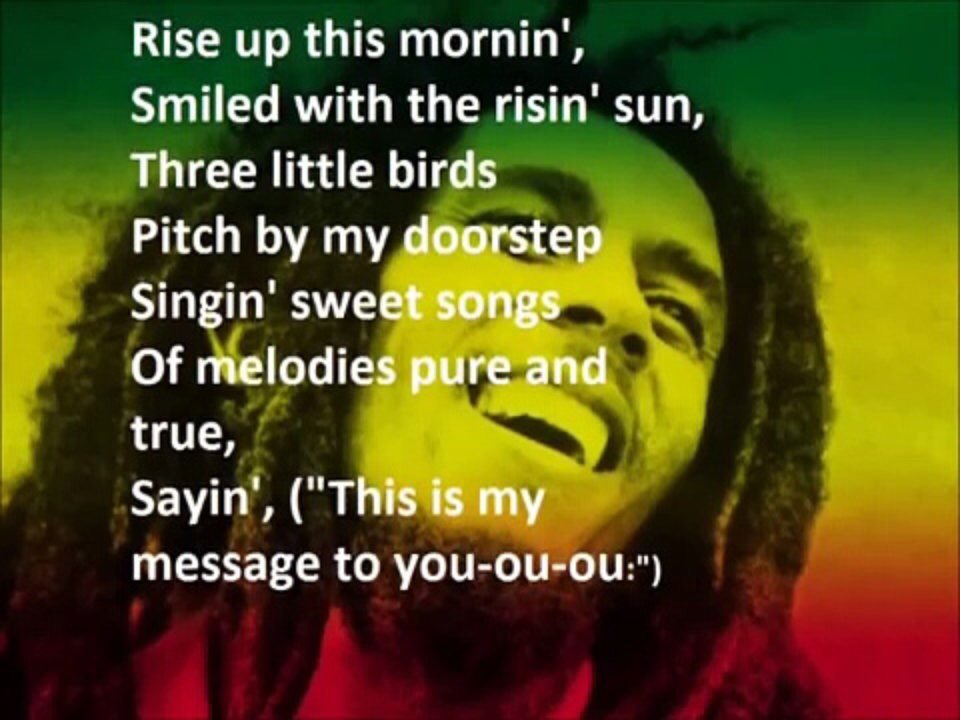 Bob Marley- Three Little Birds (With Lyrics!) 