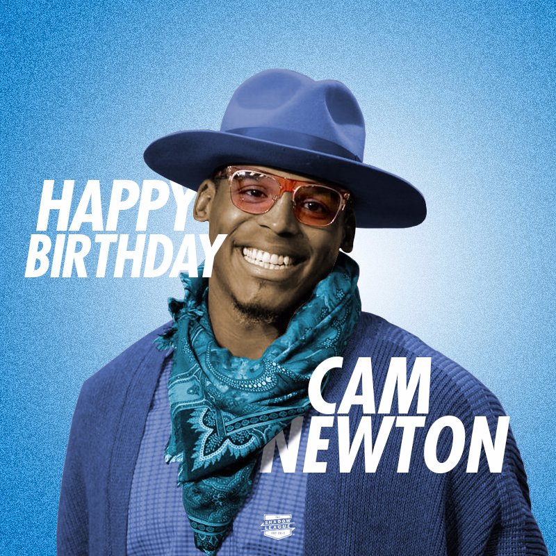 Happy 29th birthday to Cam Newton! 