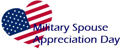 On Military Spouse Appreciation Day we honor the contributions and sacrifices made by military spouses.

Military spouses are silent heroes who are essential to the strength of the nation and they serve our country just like their loved ones.

Thank you!