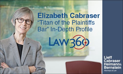 LieffCabraser's tweet image. Elizabeth Cabraser Gets In-Depth @Law360 &quot;Titan of the #Plaintiffs Bar&quot; Profile. &quot;For the law to work, it not only has to work, but people have to perceive that it works for them,” notes Cabraser. lieffcabraser.com/2018/05/law360… #triallawyer #civiljustice