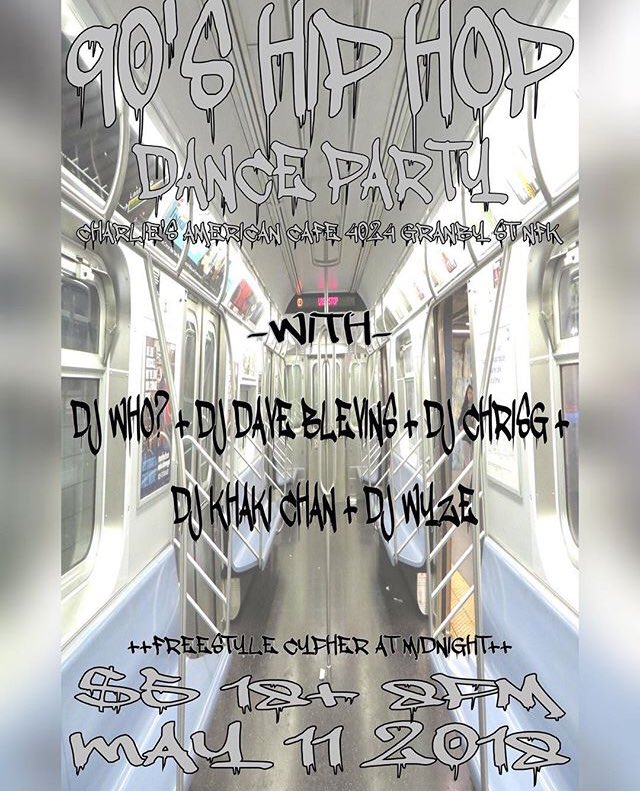 90’S HIP HOP DANCE PARTY TONIGHT. Freestyle cypher at midnight. 8PM, $5. 🎤