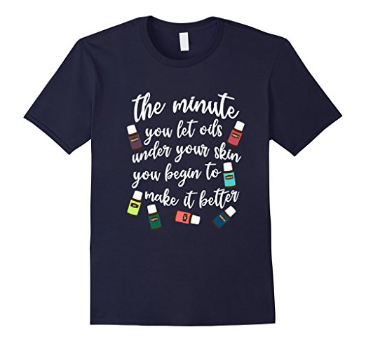 USAPiDayton's tweet photo. "The Minute You Let Essential Oils Under the Skin, You Begin To Make It Better" T-Shirt is available at Amazon, check it out for your favorite color --> https://t.co/T7Ox77bkWV https://t.co/tG19UkiIVy