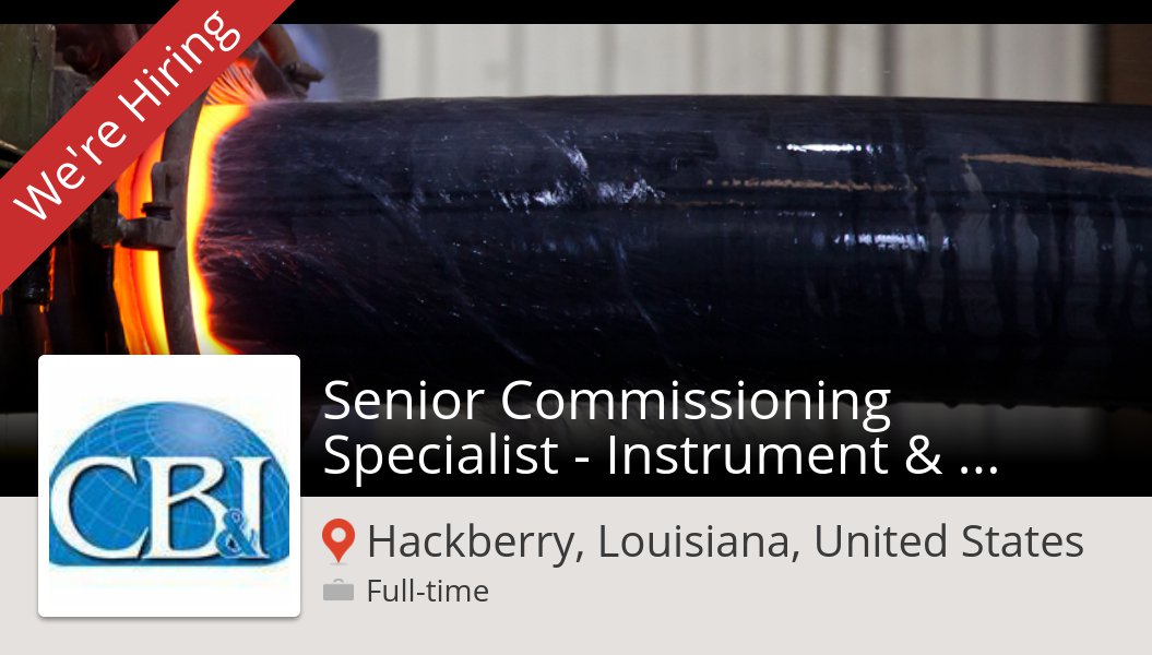 Apply now to work for CB&I as Senior Commissioning Specialist - Instrument & Control Technician- [1803158]! (#HackberryLouisianaUnitedStates) #job workfor.us/cbi_craft/19tx1