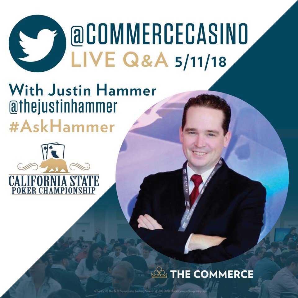 CommerceCasino's tweet photo. TODAY from 3p - 5p our very own @TheJustinHammer will be hosting a LIVE Q&A via @CommerceCasino acct. Send in your Qs about the $1Milly Main Event, CSPC, & Poker using #AskHammer. RT! #CommerceCasino #CSPC https://t.co/agi9v1frPn