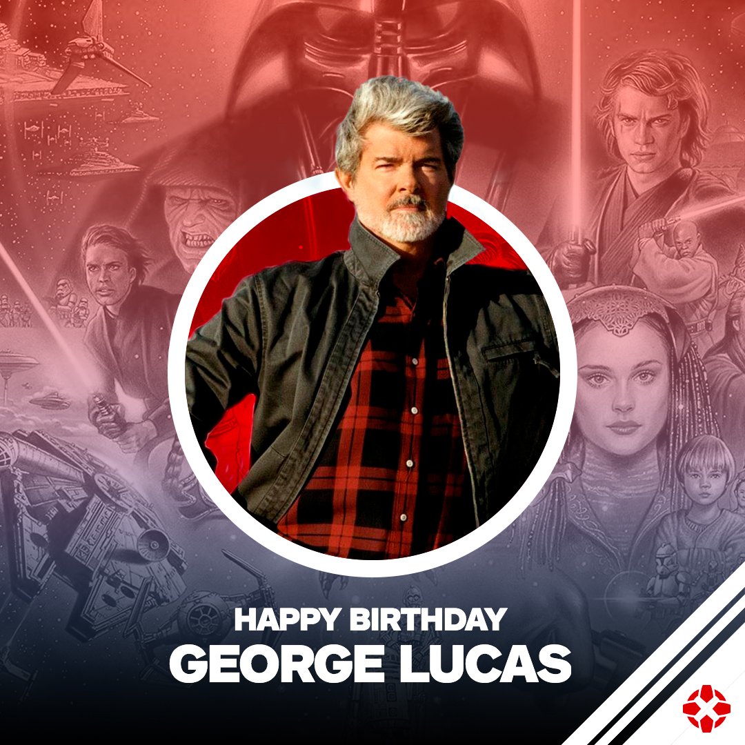 Happy Birthday to the father of Star Wars , George Lucas! 