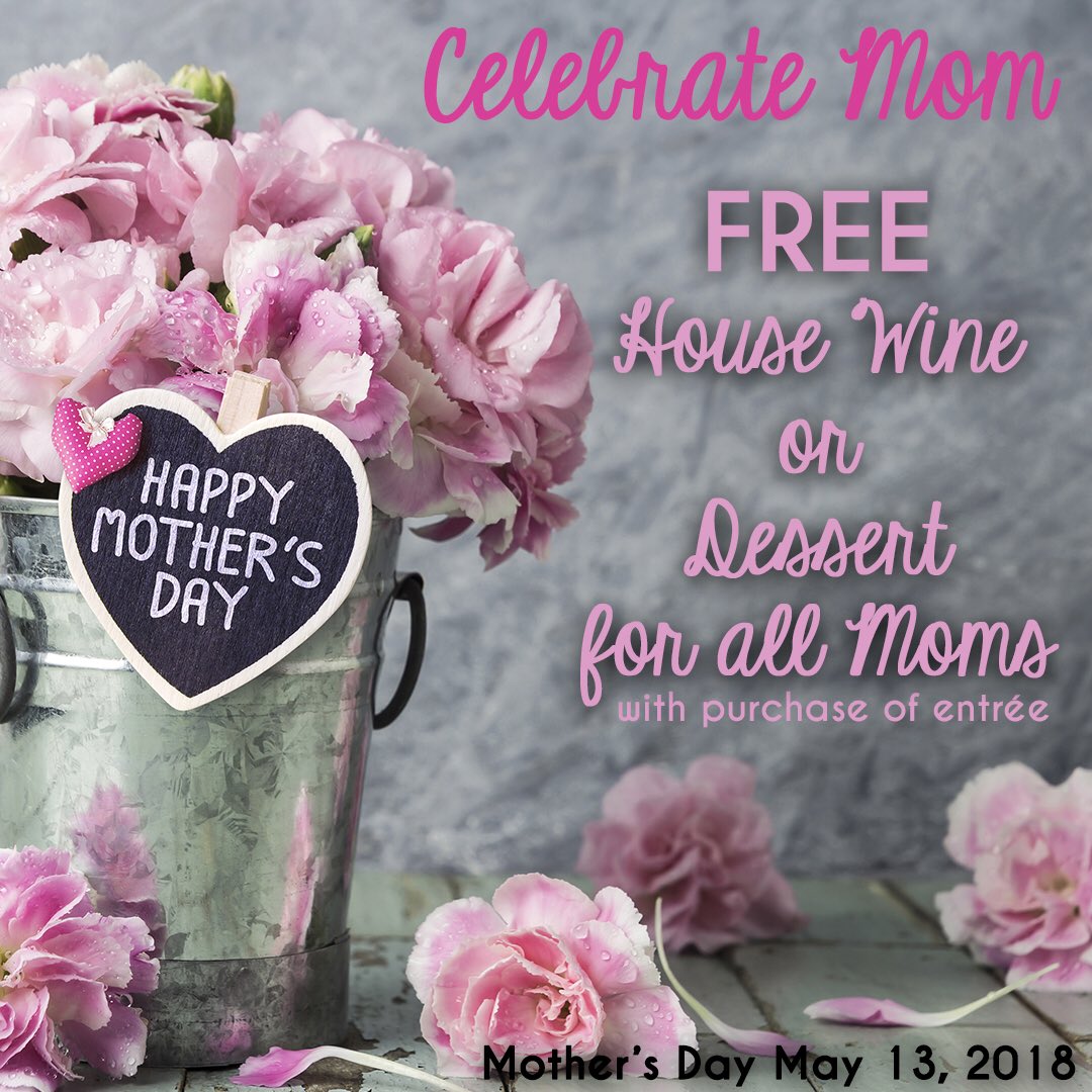 Mothers enjoy a free house wine or dessert with purchase of entree Sunday May 13, 2018 #mothersday #celebratemom #wine #dessert