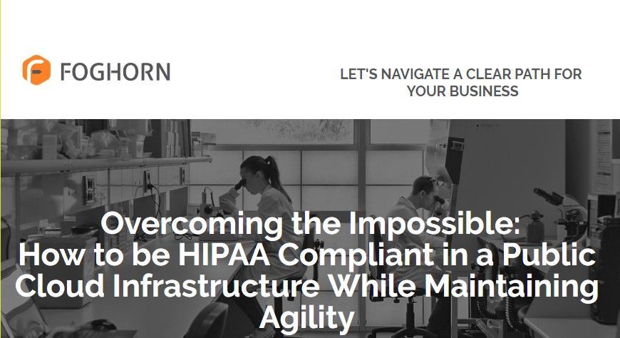 FoghornDelivers's tweet photo. Overcoming the Impossible: How to be HIPAA compliant in a public cloud infrastructure. Read whitepaper, https://t.co/zREXRgHbJb https://t.co/l11Veov5H5