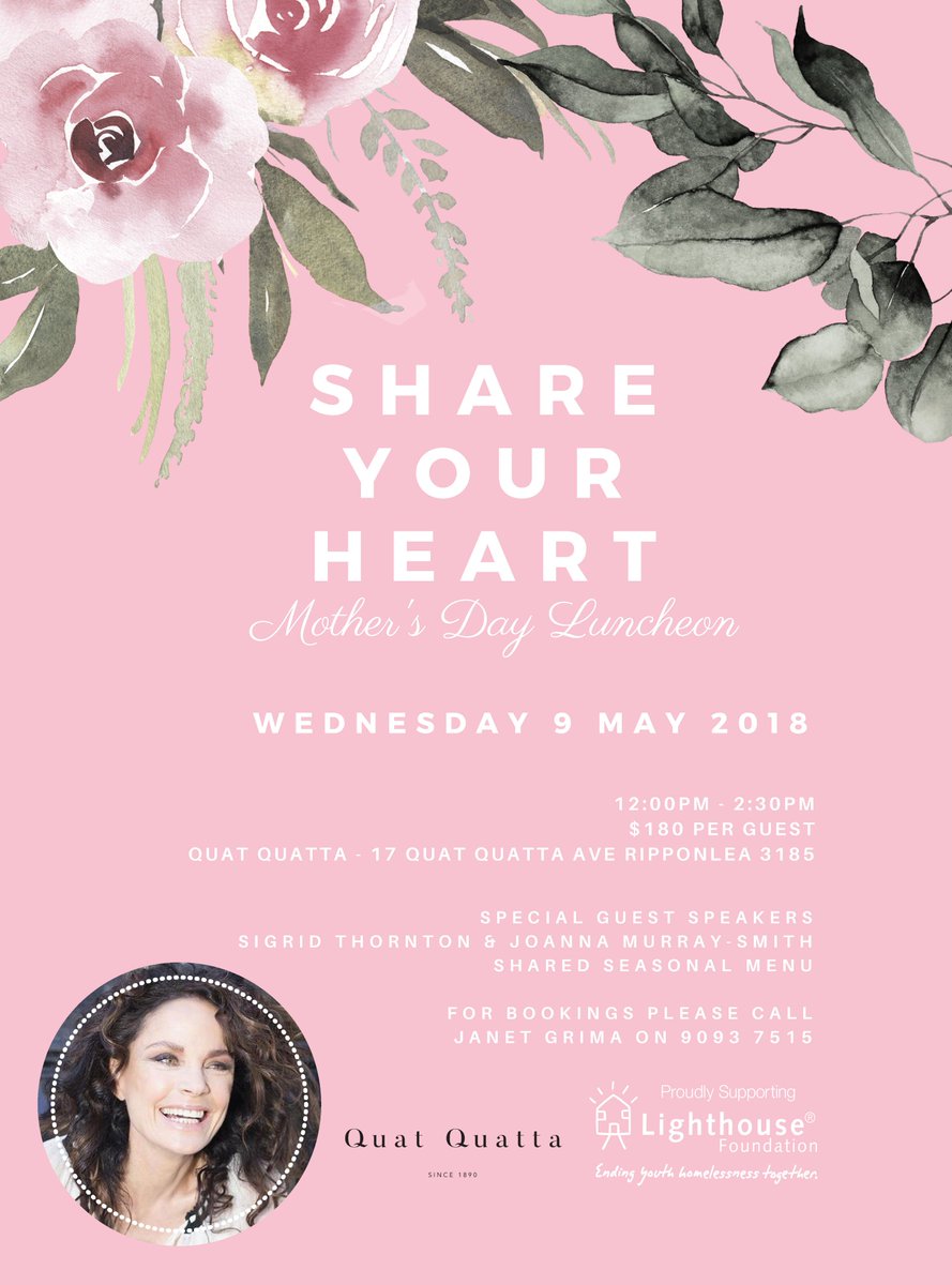 Lighthouse Foundation (@lighthousefdn) on Twitter photo A few tickets remain for our Share Your Heart Mother's Day Luncheon at the divine Quat Quatta in Ripponlea, Wed 9 May. Make this Mother's Day memorable, enjoy a lovely lunch with special guests <a href="/sigrid_thornton/">Sigrid Thornton</a>, @JoannaMurraySmith & #RubyVidor. Book via Janet Grima 03 9093 7515. A few tickets remain for our Share Your Heart Mother's Day Luncheon at the divine Quat Quatta in Ripponlea, Wed 9 May. Make this Mother's Day memorable, enjoy a lovely lunch with special guests <a href="/sigrid_thornton/">Sigrid Thornton</a>, @JoannaMurraySmith & #RubyVidor. Book via Janet Grima 03 9093 7515.