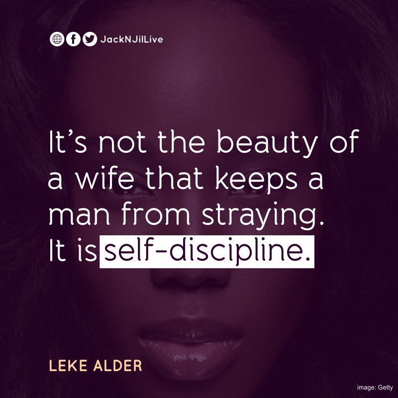 JacknJilLive's tweet photo. "It's not the beauty of a wife that keeps a man from straying. It is self-discipline." @LekeAlder https://t.co/6maukj5auq