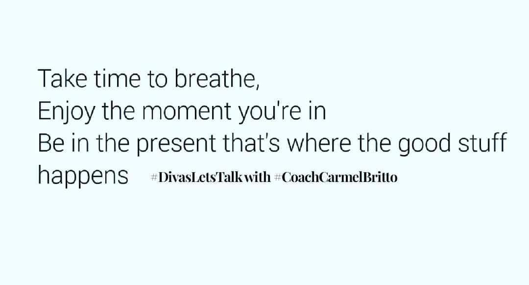 carmel_britto's tweet photo. Too many women are holding their breaths and in doing so miss the good things in life, the greatness they could become and the interactions that might change them.
Stop to take a moment to breathe and enjoy being present in the present.
##DivasLetsTalk with #CoachCarmelBritto https://t.co/1GEqtUigzf