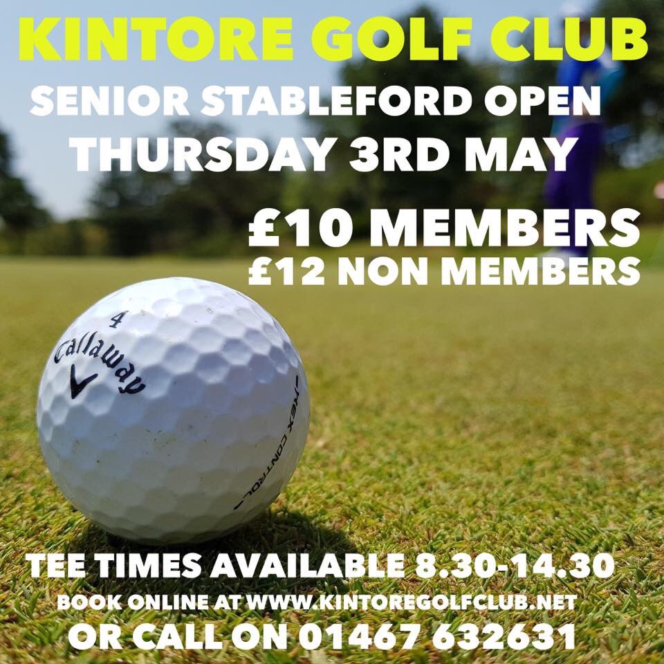 Senior Stableford Open Thursday 3rd May ... book online at brsgolf.com/kintore/opens_… or call the club