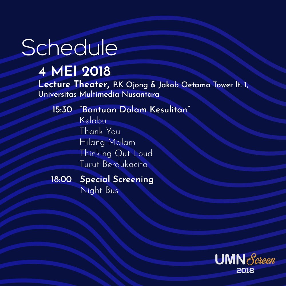 Schedule UMN Screen 2018 Day 3
4 Mei 2018 - Lecture Theater, UMN
Ini dia film-film yang akan diputarkan di UMN Screen 2018 hari ketiga! UMN Screen 2018 juga memiliki acara special screening yang akan memutarkan film ‘Night Bus’, film terbaik FFI 2017!Jangan sampai ketinggalan ya!