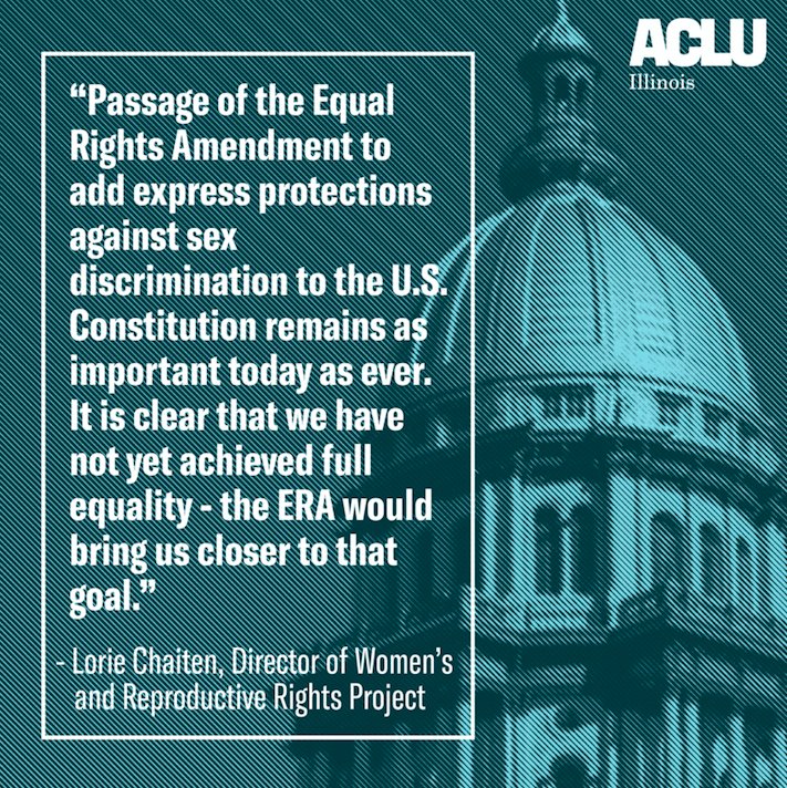 ACLUofIL's tweet photo. It's beyond time for Illinois to pass the #ERA! #ERANow #ERAIL https://t.co/ymAgijSyIh