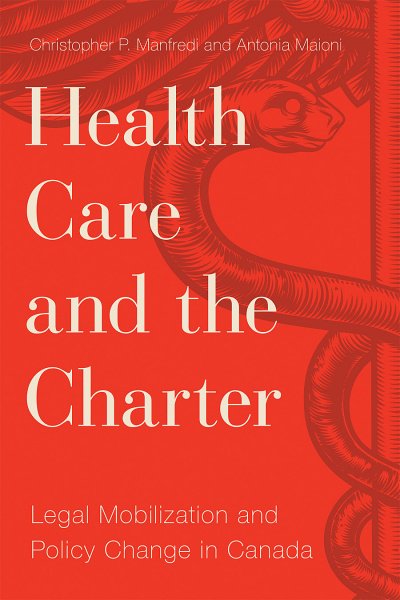 My new book, co-authored with colleague, Provost and VP Academic Christopher Manfredi, explores the systematic use of Charter litigation in the area of health care and the ultimate policy impact of the resulting judicial decisions. ow.ly/OQYa30jJrFy