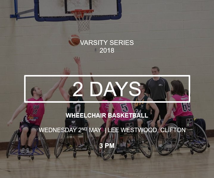 Just TWO days remaining until we face off against <a href="/UoN_WBB/">UoN WheelBBall</a>! Get yourselves down to Lee Westwood on Wednesday. Tip-off at 3pm. #NottsVarsity2018 #wheelchairbasketball