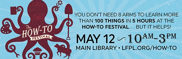 LFPL's tweet photo. Podcasting, using essential oils, raising goats, plumbing repair, meditation, & so much more... all packed into one fun day! The #HowToFest returns May 12!
More info: https://t.co/iz2Ij6PjnH https://t.co/TGLZ4jrJg3