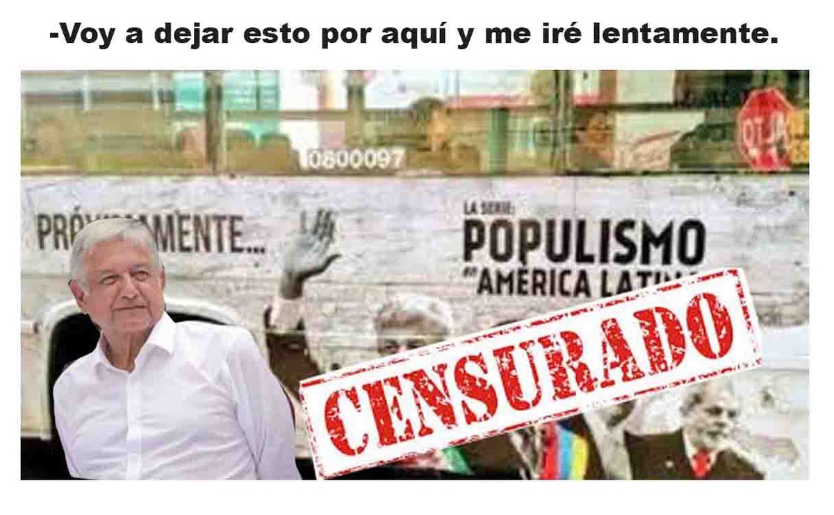 ferbelaunzaran's tweet photo. .@lopezobrador_ no quiere que se transmita la serie “El populismo en América Latina” y felicita a televisoras y plataformas que se han negado a programarla

Si alguien lo hiciera, se arriesga a ser señalada y acosada por servir a la “mafia del poder”

#AMLOcensura https://t.co/n5kIM8nKNG