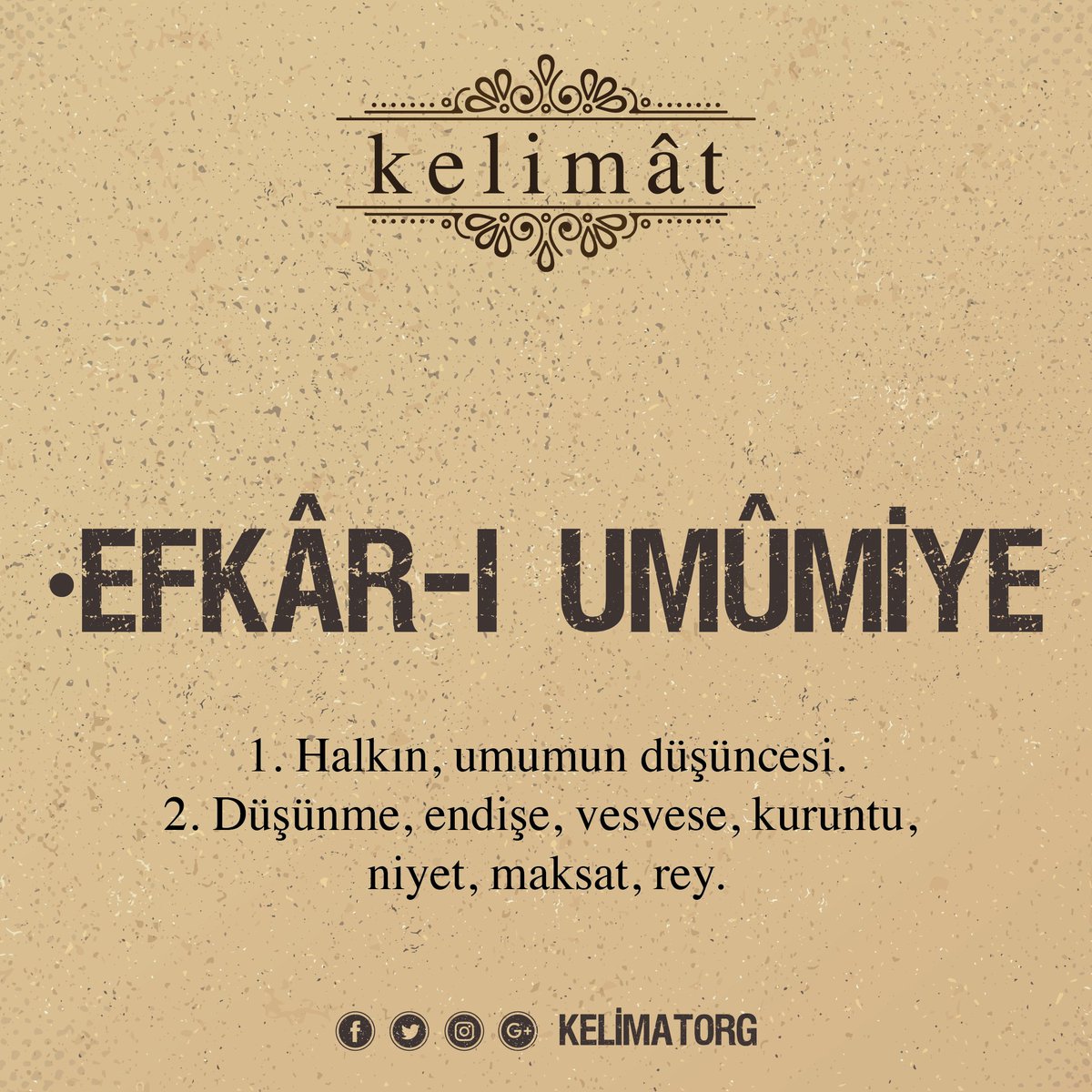kelimatorg's tweet photo. Efkâr-ı Umûmiye ne demek? https://t.co/7CkhhdQjwR #efkarıumumiye https://t.co/rD1Aameohg