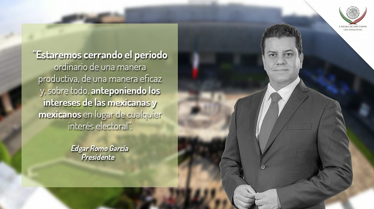 Mx_Diputados's tweet photo. #EnPalabrasDe Dip. Pdte. @EdgarRomoNL: https://t.co/X6UTogoHEa