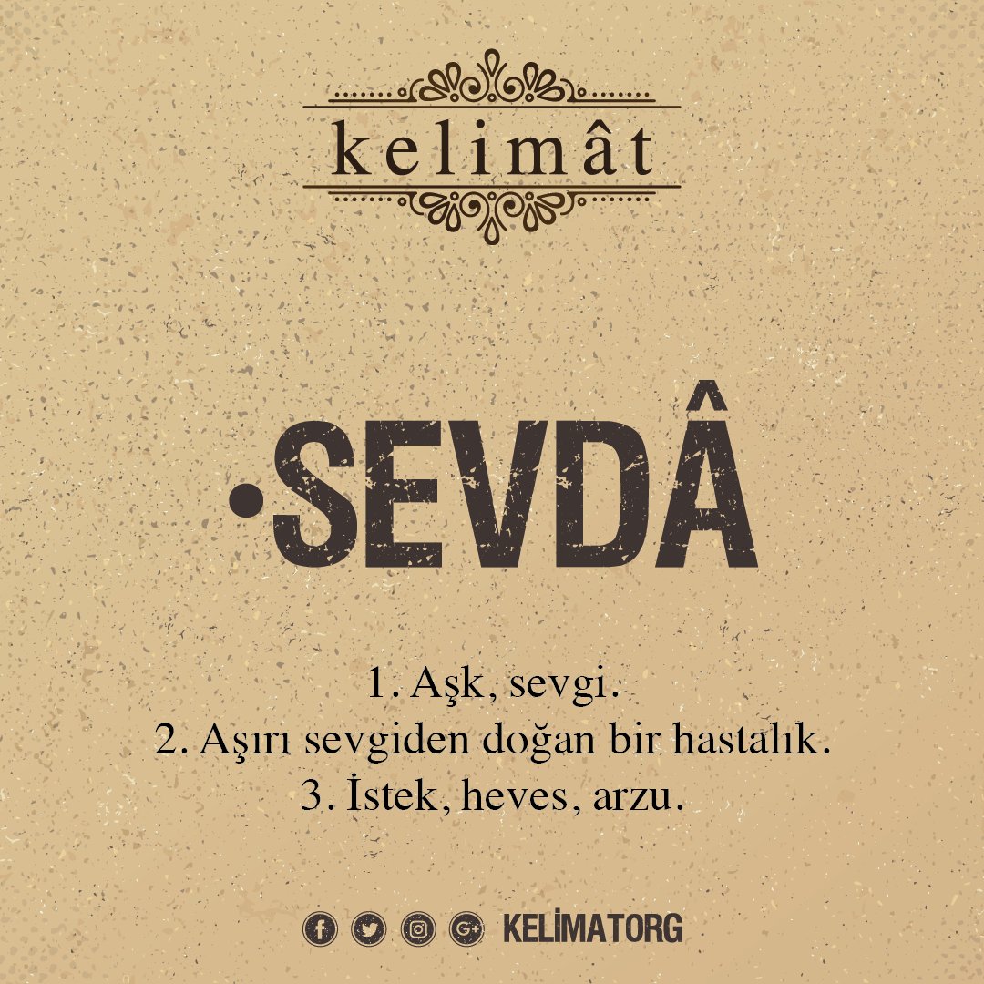 kelimatorg's tweet photo. Herkesin başına gelir... Aynı zamanda güzel de bir isim... Sevdâ ne demek? https://t.co/eqfijKBNCe #sevda https://t.co/aS53XKeXRR