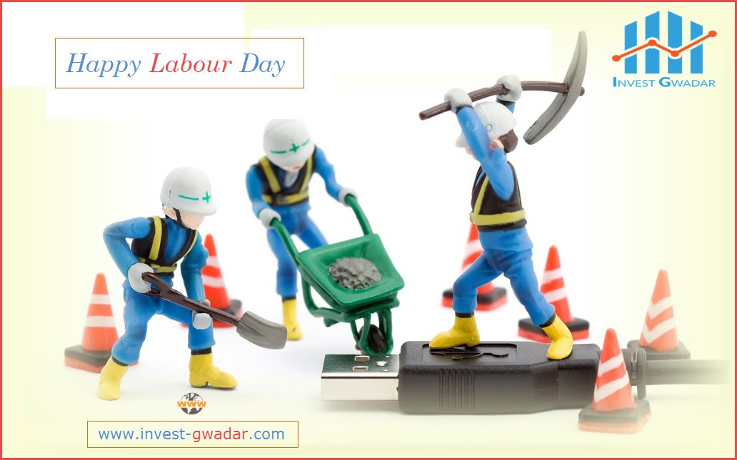 InvestGwadar's tweet photo. Labor Day is Devoted to no Man, Living or Dead, to no Sect, Race or Nation. 
#LaborDay #YoumEMazdor #1stMay2018 #InvestGwadar https://t.co/CnsuGOghge