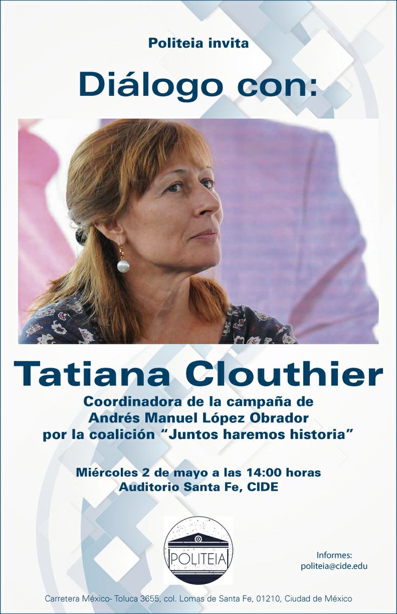 Nos complace invitarles a nuestro próximo evento. Esta vez nos acompañará la Coordinadora de Campaña de la Coalición "Juntos haremos historia", Tatiana Clouthier <a href="/tatclouthier/">Tatiana Clouthier</a> . La cita es en el Auditorio Santa Fe, en el CIDE, el miércoles 2 de Mayo a las 14hrs. LES ESPERAMOS!