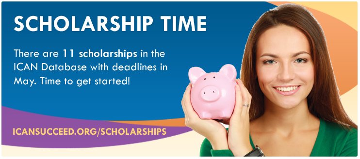 We are getting close to graduation but that doesn't mean we stop working on scholarships. Here's a list of Scholarships that are due in May - icansucceed.org/may.